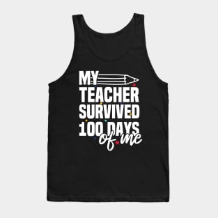 My Teacher Survived 100 Days Of Me Tank Top